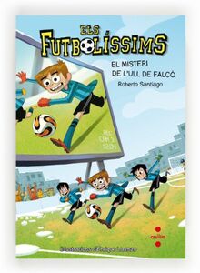 El misteri de l'Ull del Falcó (Los Futbolísimos, Band 4)