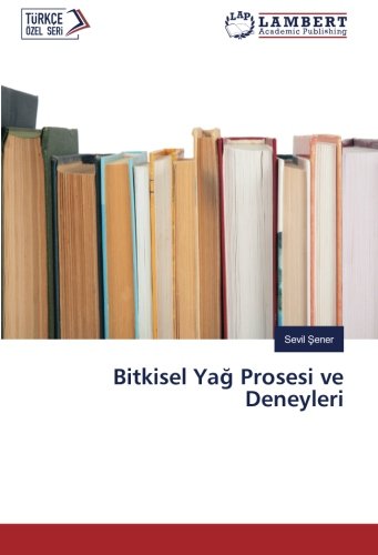 Bitkisel Yağ Prosesi ve Deneyleri