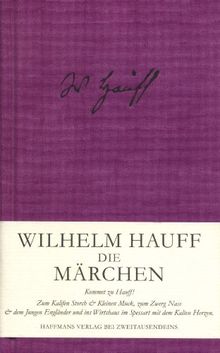 Die Märchen: Kommet zu Hauff! (Gerd Haffmans bei Zweitausendeins)
