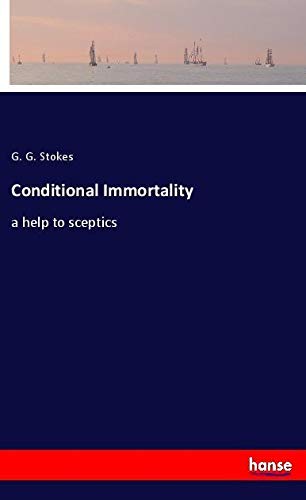 Conditional Immortality: a help to sceptics