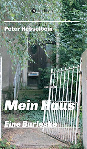 Mein Haus - eine Burleske