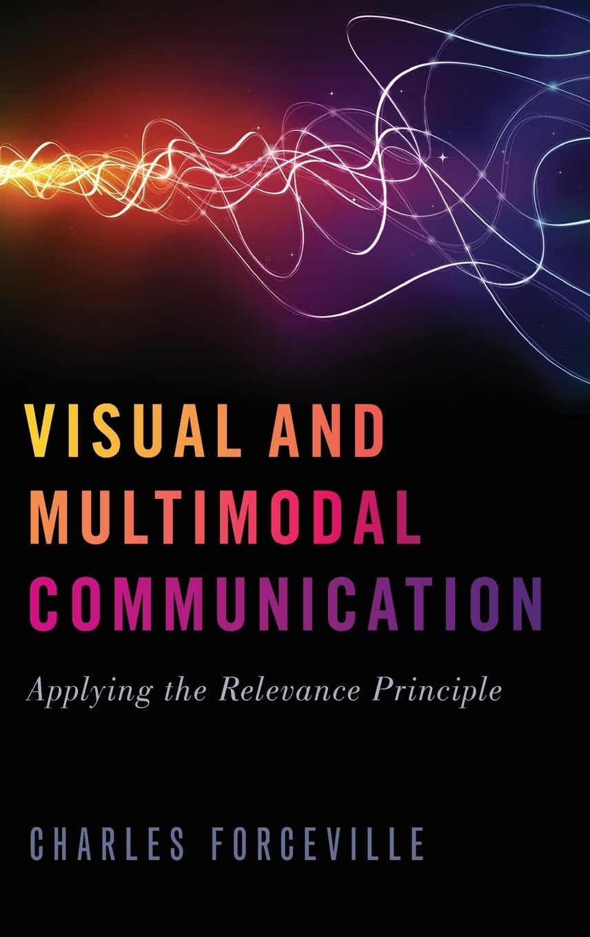 Visual and Multimodal Communication: Applying the Relevance Principle
