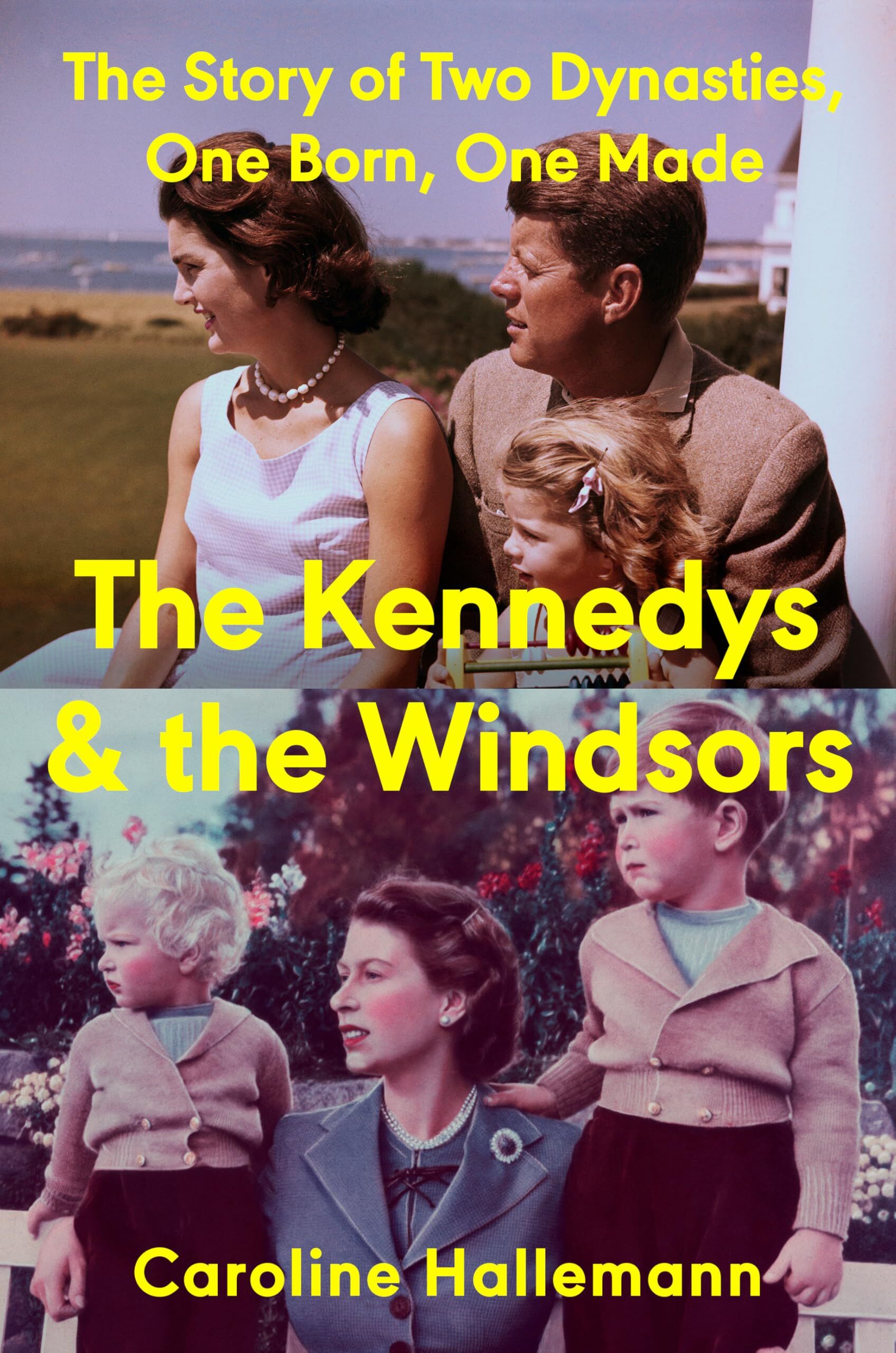 Hallemann, Caroline: The Kennedys and the Windsors