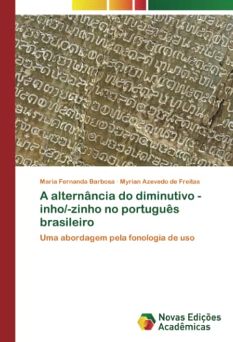 A alternância do diminutivo -inho/-zinho no português brasileiro: Uma abordagem pela fonologia de uso