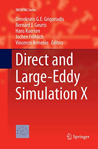 Direct and Large-Eddy Simulation X (ERCOFTAC Series, 24, Band 24)