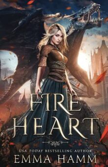 Fire Heart: A Dragon Fantasy Romance (The Dragon of Umbra, Band 1)