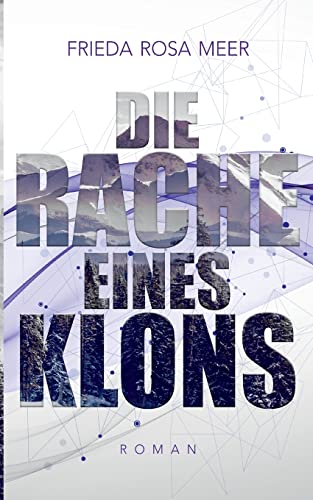 Die Rache eines Klons