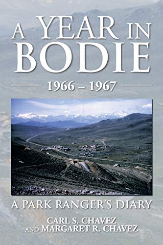 A Year in Bodie: A Park Ranger's Diary