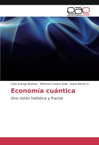 Economía cuántica: Una visión holistica y fractal