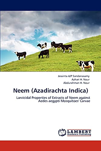 Neem (Azadirachta Indica): Larvicidal Properties of Extracts of Neem against Aedes aegypti Mosquitoes’ Larvae