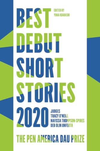 Best Debut Short Stories 2020: The PEN America Dau Prize
