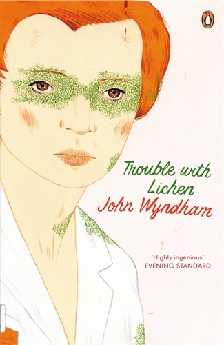 John Wyndham Trouble With Lichen, Classic Science Fiction