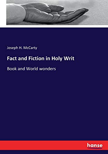 Fact and Fiction in Holy Writ: Book and World wonders