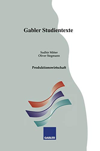 Produktionswirtschaft (Gabler-Studientexte)