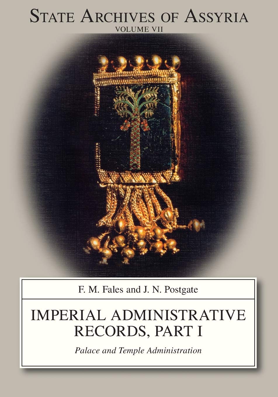 Imperial Administrative Records, Part I: Palace and Temple Administration (State Archives of Assyria, 7, Band 7)