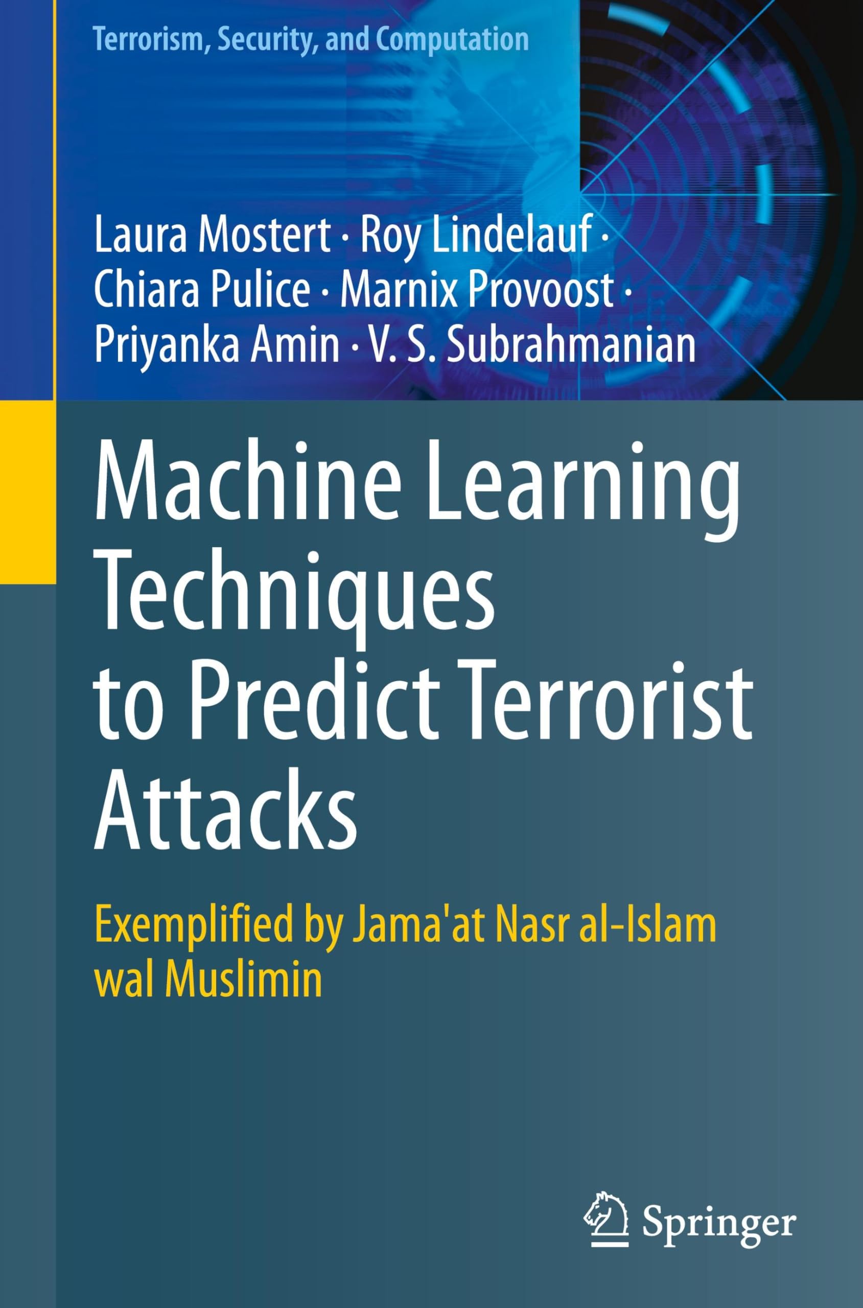 Machine Learning Techniques to Predict Terrorist Attacks: Exemplified by Jama'at Nasr al-Islam wal Muslimin (Terrorism, Security, and Computation)