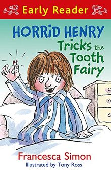 Horrid Henry Tricks the Tooth Fairy: Book 22 (Horrid Henry Early Reader, Band 21)