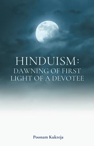 Poonam Kukreja Hinduism, Dawning Of First Light Of A Devotee