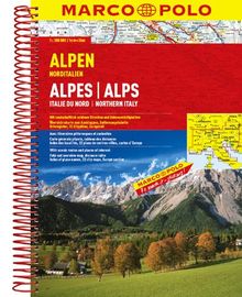 MARCO POLO Reiseatlas Alpen, Norditalien 1:300.000: Mit landschaftlich schönen Strecken und Sehenswürdigkeiten. Übersichtskarte zum Ausklappen, ... Ortsregister, 22 Citypläne, Europateil