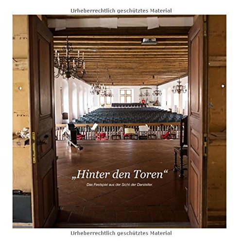 Hinter den Toren: Das Festspiel aus der Sicht der Darsteller