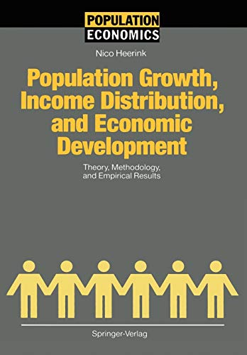 Population Growth, Income Distribution, and Economic Development: Theory, Methodology, and Empirical Results (Population Economics)