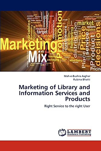 Marketing of Library and Information Services and Products: Right Service to the right User