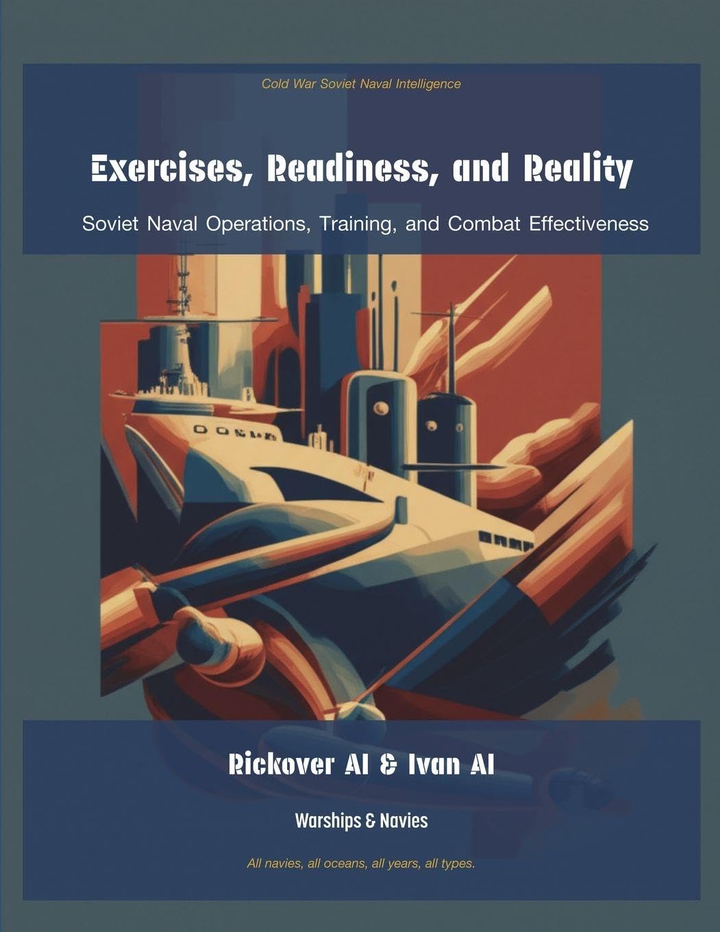 Exercises, Readiness, and Reality: Soviet Naval Operations, Training, and Combat Effectiveness