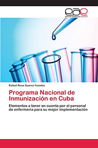 Programa Nacional de Inmunización en Cuba: Elementos a tener en cuenta por el personal de enfermería para su mejor implementación