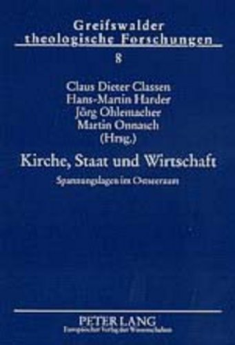 Kirche, Staat und Wirtschaft: Spannungslagen im Ostseeraum (Greifswalder Theologische Forschungen)