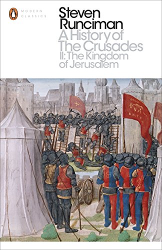 Steven Runciman A History Of The Crusades 2 , The Kingdom Of Jerusalem And The Frankish East 1100-1187