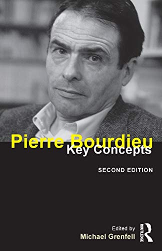 Michael Grenfell Pierre Bourdieu, Key Concepts