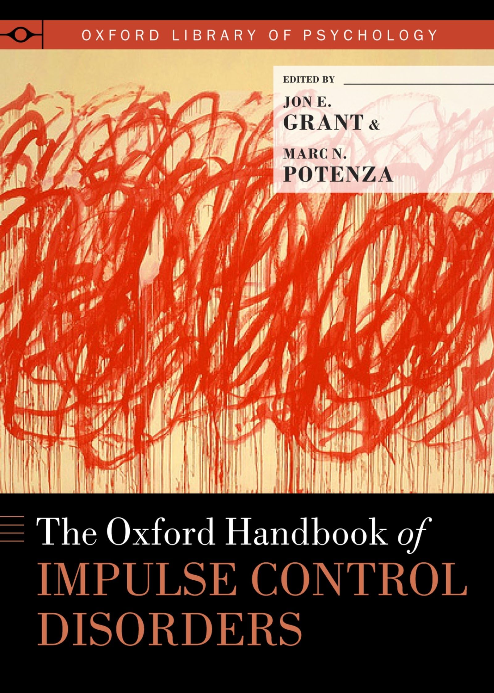 Oxford Handbook of Impulse Control Disorders (Oxford Library of Psychology)