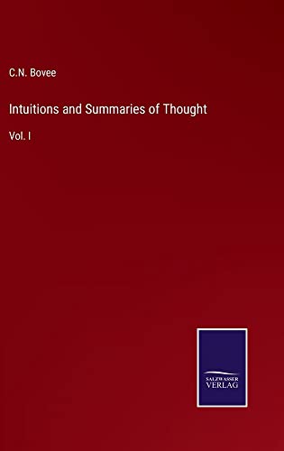 Intuitions and Summaries of Thought: Vol. I