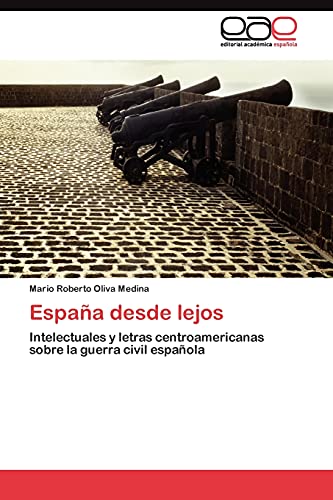 España desde lejos: Intelectuales y letras centroamericanas sobre la guerra civil española