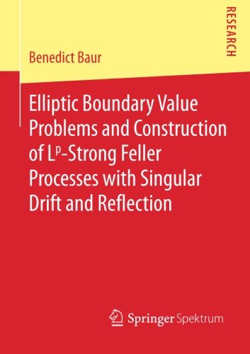Elliptic Boundary Value Problems and Construction of Lp-Strong Feller Processes with Singular Drift and Reflection