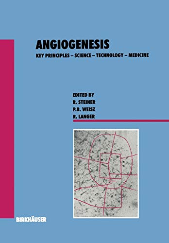 Angiogenesis: Key Principles ― Science ― Technology ― Medicine (Experientia Supplementum, 61, Band 61)