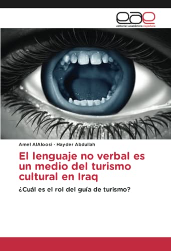 El lenguaje no verbal es un medio del turismo cultural en Iraq: ¿Cuál es el rol del guía de turismo?