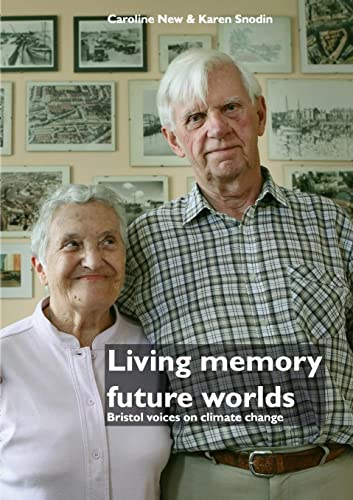 Living memory, future worlds: Bristol voices on climate change