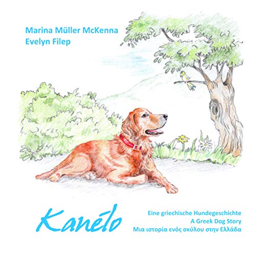 Kanélo: Eine griechische Hundegeschichte