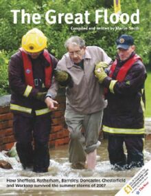 The Great Flood: How Sheffield, Rotherham, Barnsley, Doncaster, Chesterfield and Worksop Survived the Summer Storms of 2007