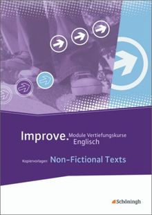 Improve - Module Vertiefungskurse Englisch: Non-Fictional Texts: Kopiervorlagen