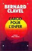 Cargo Pour L'Enfer (Romans, Nouvelles, Recits (Domaine Francais))