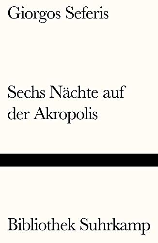 Sechs Nächte auf der Akropolis: Roman (Bibliothek Suhrkamp)