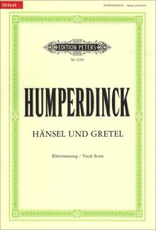 Hänsel und Gretel (Oper in 3 Akten): Märchenspiel in drei Bildern / Klavierauszug