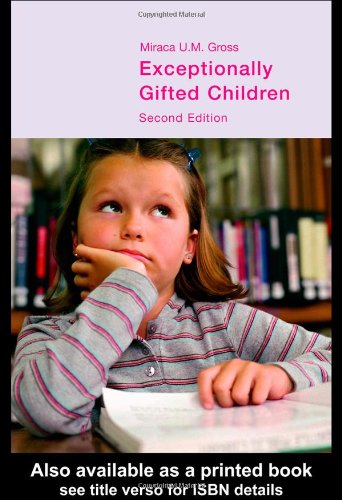 Gross, Miraca U. M. Exceptionally Gifted Children