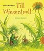 Till Wiesentroll, Band 1: Till Wiesentroll