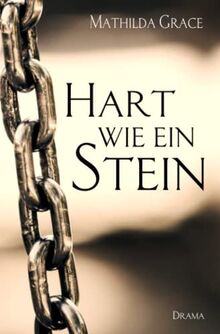 Hart wie ein Stein (Chicago - Reihe, Band 5)