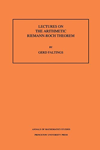 Lectures on the Arithmetic Riemann-Roch Theorem. (AM-127) (Annals of Mathematics Studies, 127)