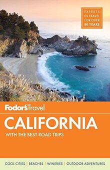 Fodor's California: with the Best Road Trips (Full-color Travel Guide, 32, Band 32)