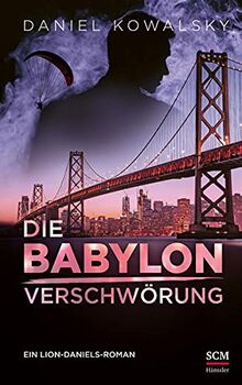 Die Babylon-Verschwörung (Lion Daniels, 3, Band 3)